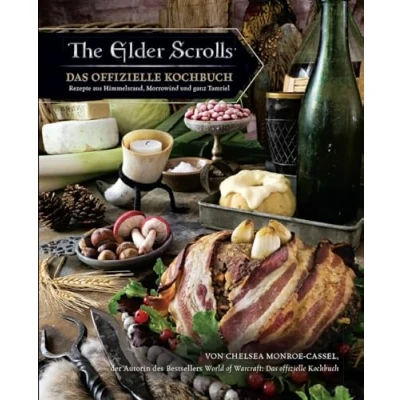 Abbildung von The Elder Scrolls: Das offizielle Kochbuch: Rezepte aus Himmelsrand, Morrowind und ganz Tamriel