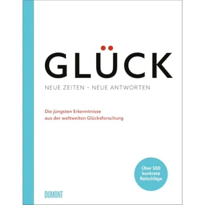 Abbildung von Glück. neue Zeiten Antworten: Die jüngsten Erkenntnisse aus der weltweiten Glücksforschung