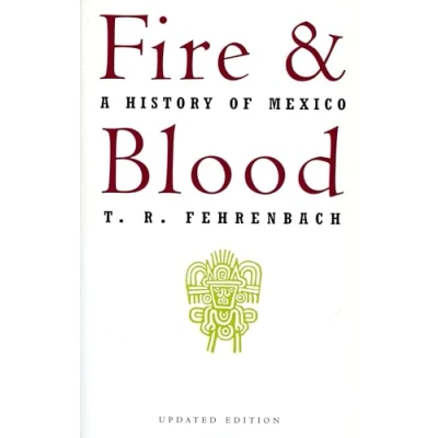 Abbildung von Fire And Blood: A History Of Mexico