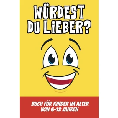 Abbildung von Würdest du lieber? Buch für Kinder im Alter von 6 12 Jahren: Ein lustiges Spielbuch mit humorvollen Fragen, verrückten Szenarien und herausfordernden Entscheidungen, die zum Lachen bringen!