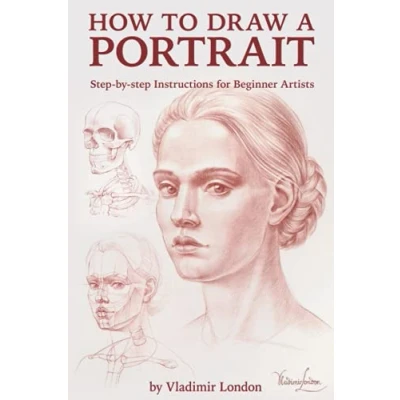 Abbildung von How to Draw a Portrait: step by Instructions for Beginner Artists