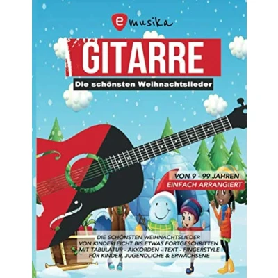 Abbildung von Die schönsten Weihnachtslieder für Gitarre einfach arrangiert Von Kinderleicht bis etwas Fortgeschritten Mit Tabulatur, Akkorden, Text, ... sowie leicht Fortgeschrittene