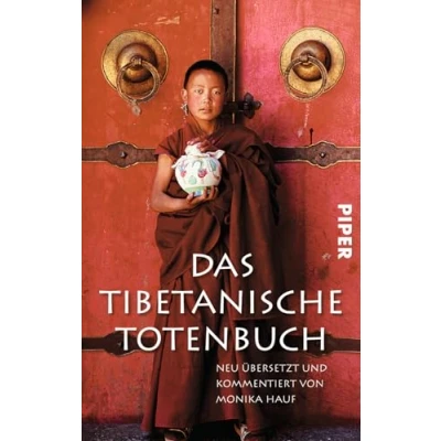 Abbildung von Das Tibetanische Totenbuch: Neu übersetzt und kommentiert von Monika Hauf