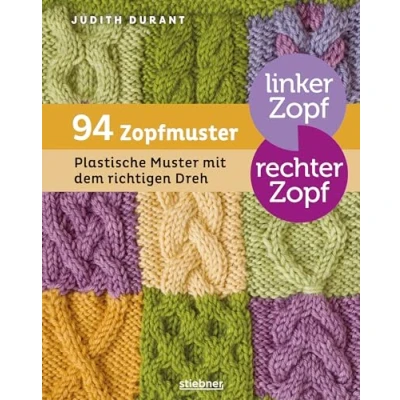 Abbildung von Linker Zopf, rechter Zopf: 94 Zopfmuster. Plastische Muster mit dem richtigen Dreh. Zopfmuster Stricken leicht gemacht Schritt für Anleitungen und Mustersammlung.