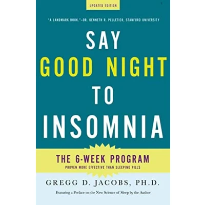 Abbildung von Say Good Night To Insomnia: The Six Week, Drug Free Program Developed at Harvard Medical School