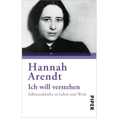 Abbildung von Ich will verstehen: Selbstauskünfte zu Leben und Werk. Mit einer vollständigen Bibliographie