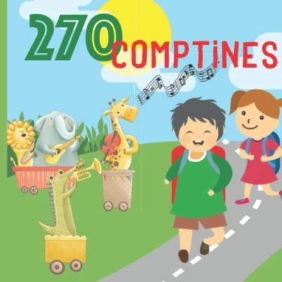 Abbildung von 270 Comptines: Paroles de comptines pour enfants et bébés