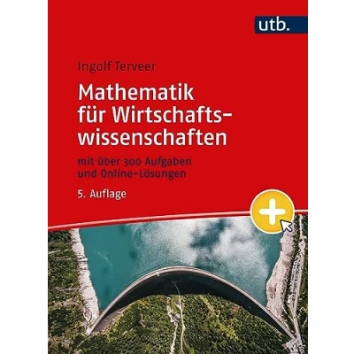 Abbildung von Mathematik für Wirtschaftswissenschaften: mit über 300 Aufgaben und Online Lösungen