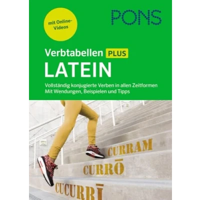 Abbildung von PONS Verbtabellen Plus Latein: Vollständig konjugierte Verben in allen Zeitformen Mit Wendungen, Beispielen und Tipps
