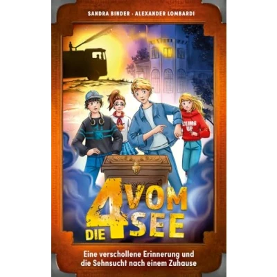 Abbildung von Eine verschollene Erinnerung und die Sehnsucht nach einem Zuhause (Die 4 vom See, 8, Band 8)