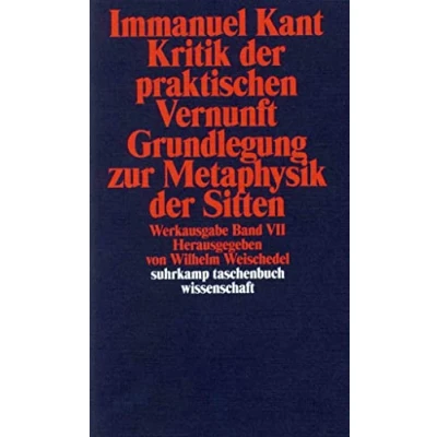 Abbildung von Werkausgabe in 12 Bänden: VII: Kritik der praktischen Vernunft. Grundlegung zur Metaphysik Sitten (suhrkamp taschenbuch wissenschaft)