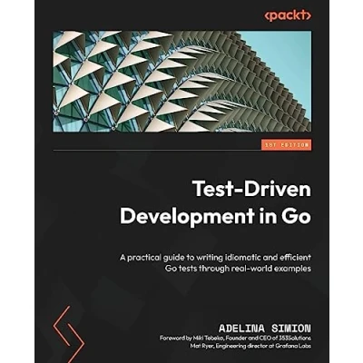 Abbildung von Test Driven Development in Go: A practical guide to writing idiomatic and efficient Go tests through real world examples