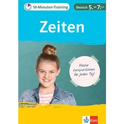 Abbildung von Klett 10 Minuten Training Deutsch Grammatik Zeiten 5. 7. Klasse: Kleine Lernportionen für jeden Tag