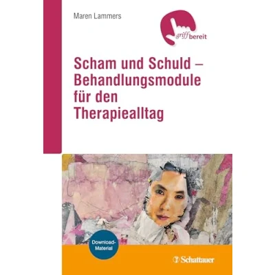 Abbildung von Scham und Schuld Behandlungsmodule für den Therapiealltag: Download Material