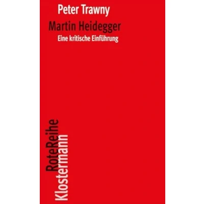 Abbildung von Martin Heidegger: Eine kritische Einführung (Klostermann RoteReihe, Band 82)