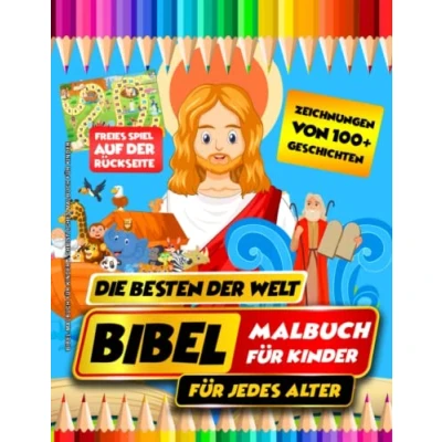 Abbildung von Bibel Malbuch Für Kinder Christliches Kinder: 100 Erstaunliche Bilder Mit Über Geschichten, Charakteren Und Zitaten Aus Der Jesus Christus, Moses, Noah, Adam Eva