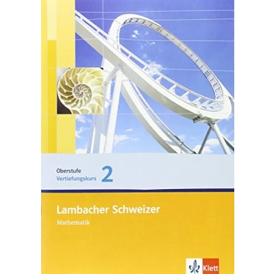 Abbildung von Lambacher Schweizer Mathematik Vertiefungskurs 2 Einführungsphase. Ausgabe Nordrhein Westfalen: Arbeitsheft Klasse 10 oder 11 (Lambacher Schweizer. für Westfalen ab 2010)