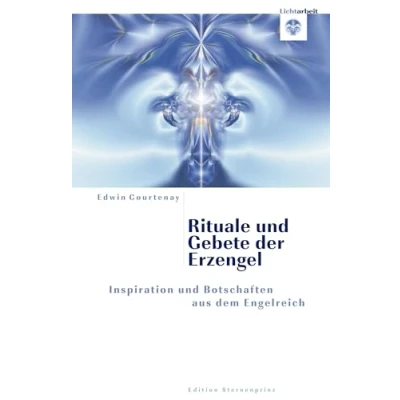 Abbildung von Rituale und Gebete der Erzengel: Inspirationen Botschaften aus dem Engelreich