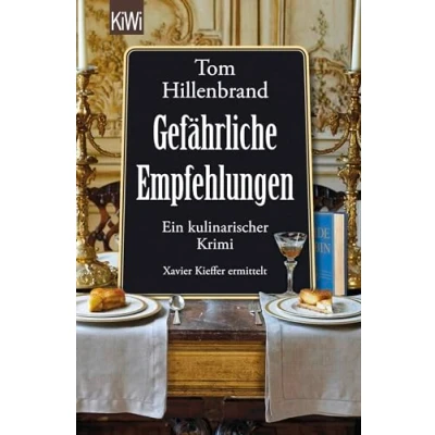 Abbildung von Gefährliche Empfehlungen: Ein kulinarischer Krimi. Xavier Kieffer ermittelt