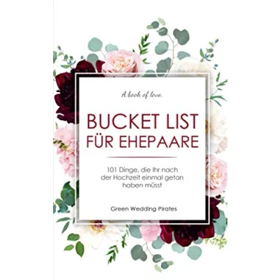 Abbildung von Bucket List für Ehepaare: 101 Dinge, die Ihr nach der Hochzeit einmal getan haben müsst
