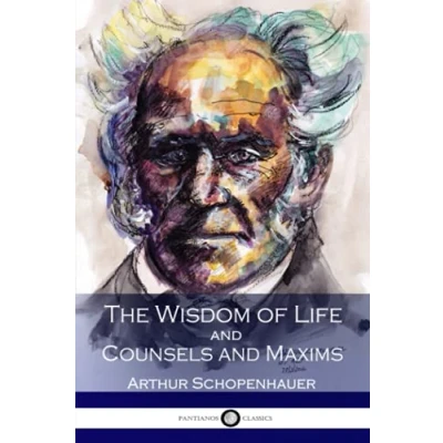 Abbildung von The Wisdom of Life and Counsels Maxims
