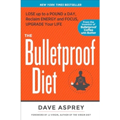 Abbildung von The Bulletproof Diet: Lose Up to a Pound Day, Reclaim Energy and Focus, Upgrade Your Life