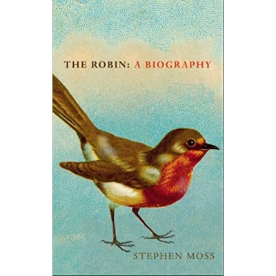 Abbildung von The Robin: A Biography (The Bird Series, 1)