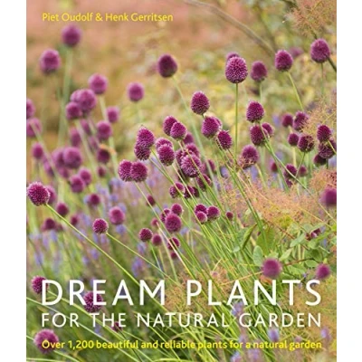 Abbildung von Dream Plants for the Natural Garden: Over 1,200 Beautiful and Reliable a Garden