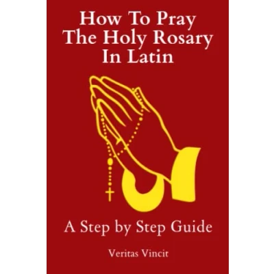 Abbildung von How To Pray The Holy Rosary In Latin: A Step by Guide