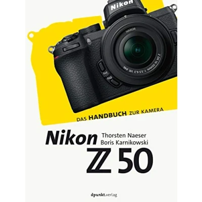 Abbildung von Nikon Z 50: Das Handbuch zur Kamera (dpunkt.kamerabuch)