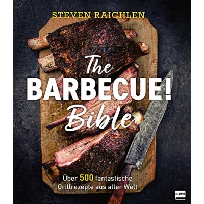 Abbildung von The Barbecue! Bible: Über 500 fantastische Grillrezepte aus aller Welt