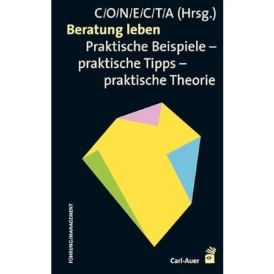Abbildung von Beratung leben: praktische Beispiele Tipps Theorie (Management)