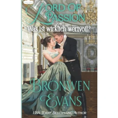 Abbildung von Lord Of Passion: Was ist wirklich wertvoll? (Deutsch Taming A Rogue, Band 3)