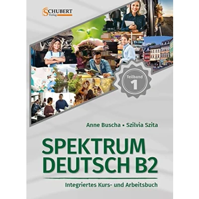 Abbildung von Spektrum Deutsch B2: Teilband 2: Integriertes Kurs und Arbeitsbuch für als Fremdsprache