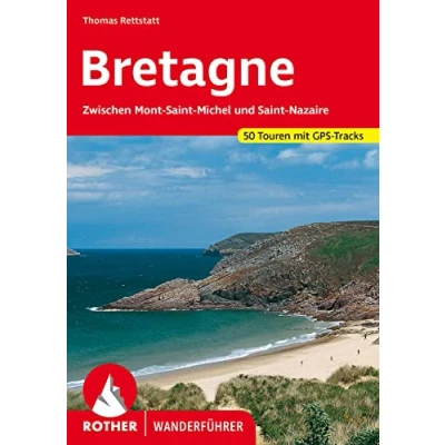 Abbildung von Bretagne: Zwischen Mont Saint Michel und Nazaire. 50 Touren mit GPS Tracks (Rother Wanderführer)