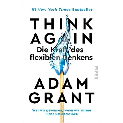 Abbildung von Think Again Die Kraft des flexiblen Denkens: Was wir gewinnen, wenn unsere Pläne umschmeißen Der New York Times Bestseller