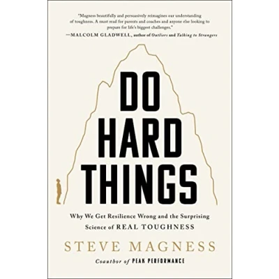 Abbildung von Do Hard Things: Why We Get Resilience Wrong and the Surprising Science of Real Toughness