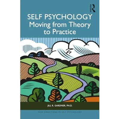 Abbildung von Self Psychology: Moving from Theory to Practice (New Directions in Psychology)