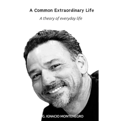 Abbildung von A Common Extraordinary Life: theory of everyday life