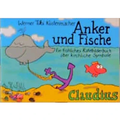 Abbildung von Anker und Fische: Ein fröhliches Ratebilderbuch über kirchliche Symbole: Symbole, Bräuche Feiertage