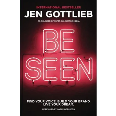Abbildung von BE SEEN: Find Your Voice. Build Brand. Live Dream.