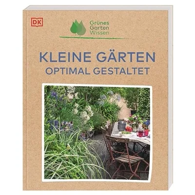 Abbildung von Grünes Gartenwissen. Kleine Gärten optimal gestaltet: So nutzen Hobby Gärtner*innen ihren Platz effektiv auf Balkon, Terrasse, im Stadtgarten und Schrebergarten