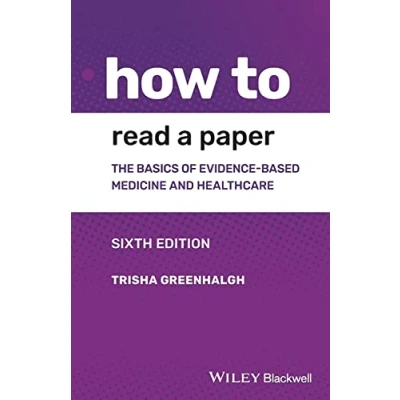 Abbildung von How to Read a Paper: The Basics of Evidence Based Medicine and Healthcare