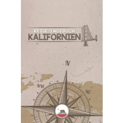 Abbildung von Reisetagebuch Kalifornien: Urlaubstagebuch Reise Tagebuch zum Selberschreiben Platz für 54 Reisetage Geschenk Notizbuch 118 Seiten