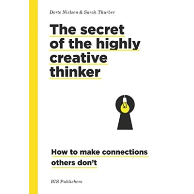 Abbildung von the Secret of Highly Creative Thinker: How to Make Connections Others Don&#039;t