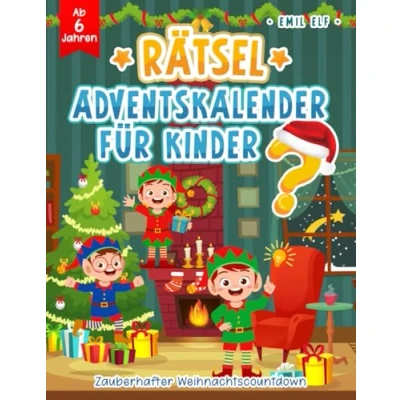 Abbildung von Rätsel Adventskalender für Kinder ab 6 Jahren: Zauberhafte Weihnachtsrätsel Erfolgserlebnisse und Spaß in der Weihnachtszeit