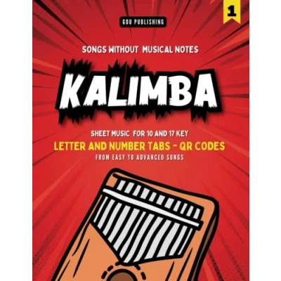Abbildung von Kalimba Songbook: Play by Letters and Numbers. Easy to Advanced Songs that Everybody Knows