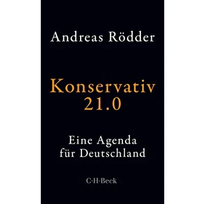 Abbildung von Konservativ 21.0: Eine Agenda für Deutschland (Beck Paperback)