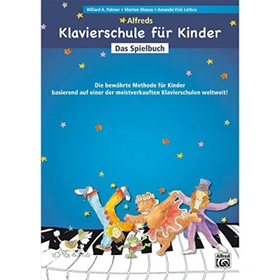 Abbildung von Alfreds Klavierschule für Kinder / Die bewährte Methode ab 5 6 Jahren basierend auf einer der meistverkauften Klavierschulen weltweit!: ... 1 und 2 bewährten Pianoschule