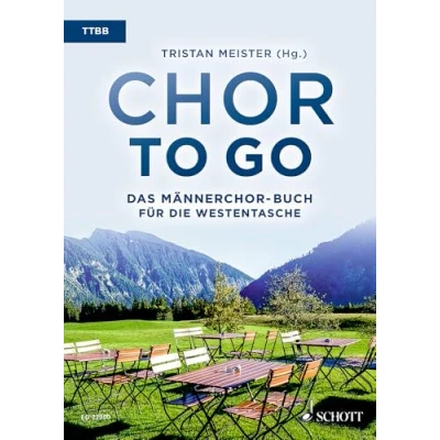 Abbildung von Chor to go Das Männerchor Buch für die Westentasche: (TTBB) a cappella. Chorbuch.